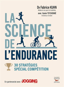 La science de l'endurance. Tome 2 - Kuhn Fabrice ; Teychenné Xavier