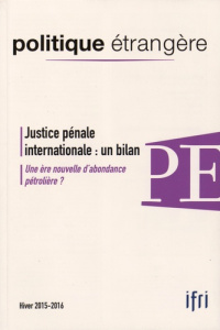 Politique étrangère N° 4, hiver 2015-2016 : Justice pénale internationale : un bilan - Montbrial Thierry de