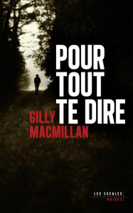 Pour tout te dire - MacMillan Gilly