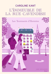 L'Immeuble de la rue Cavendish/04/Les tourments d'Hermine - Kant Caroline