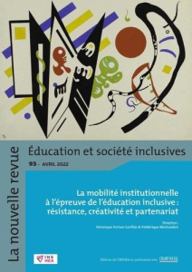 La nouvelle revue Education et société inclusives N° 93, avril 2022 : La mobilité institutionnelle à - Fortun-Carillat Véronique ; Montandon Frédérique