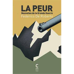 La peur. Nouvelles de la Grande Guerre - De Roberto Federico ; Gallot Muriel