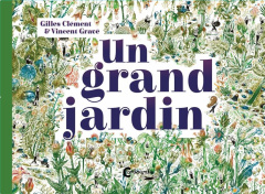 Un grand jardin - Clément Gilles ; Gravé Vincent