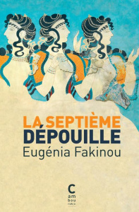 La septième dépouille - Fakinou Eugénia ; Cayla Marie-Claude