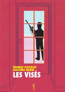 Les visés - Gosselin Thomas ; Nanni Giacomo