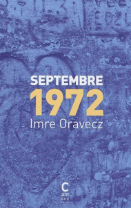 Septembre 1972 - Oravecz Imre ; Martin Marc ; Delay Florence