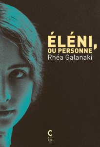 Eléni ou personne - Galanaki Rhéa ; Bouchet René