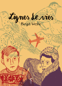Lignes de vies - Weyhe Birgit ; Willenz Elisabeth