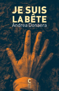 Je suis la bête - Donaera Andrea ; Caillat Lise