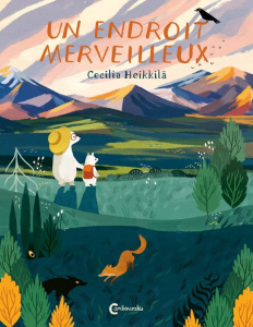 Un endroit merveilleux - Heikkilä Cecilia ; Renaud Catherine