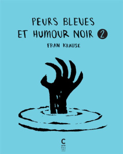 Peurs bleues et humour noir Tome 2 - Krause Fran ; Chognard Géraldine