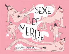 Sexe de merde - Vannier Camille