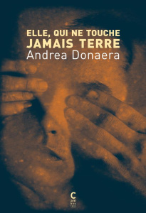 Elle, qui ne touche jamais terre - Donaera Andrea ; Brignon Laura