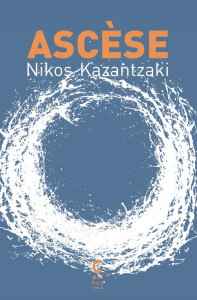 Ascèse. Salvatores Dei - Kazantzáki Níkos