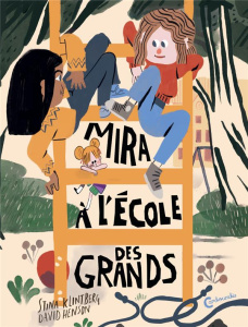 Mira à l'école des grands - Klintberg Stina ; Henson David ; Renaud Catherine