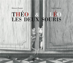 Théo & Léo les deux souris - Piumini Roberto ; Volpiano Irene ; Brignon Laura