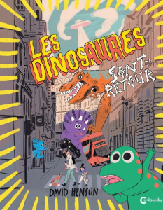 Les dinosaures sont de retour - Henson David ; Renaud Catherine