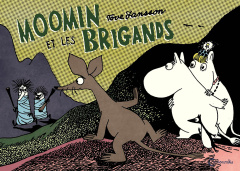 Les aventures de Moomin : Moomin et les brigands - Jansson Tove ; Chognard Géraldine