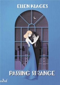 Passing strange. Suivi de Caligo Lane - Klages Ellen ; Holstein Eric