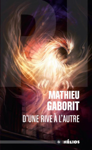 D'une rive à l'autre - Gaborit Mathieu