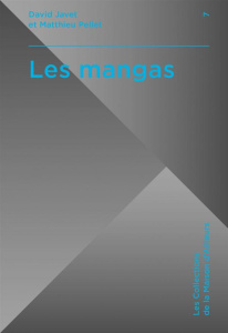 Les mangas - Javet David ; Pellet Matthieu
