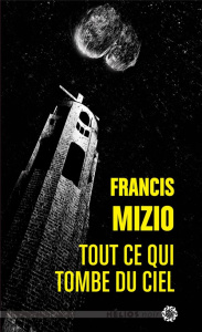Tout ce qui tombe du ciel - Mizio Francis