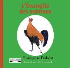 L'Evangile des animaux - Dubost Françoise ; Dubost Hervé