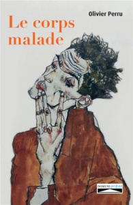 Le corps malade - Perru Olivier