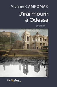 J'irai mourir à Odessa - Campomar Viviane