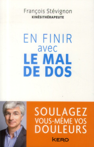 En finir avec le mal de dos - Stévignon François ; Robaglia Célestin