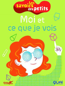 Moi et ce que je vois - Sabbagh Clémence ; Wiejak Joanna