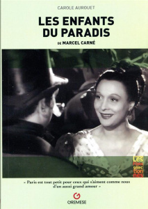 Les Enfants du paradis de Marcel Carné - Aurouet Carole