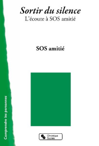 Sortir du silence. L'écoute à S.O.S Amitié - Reboul Pierre ; Comte-Sponville André