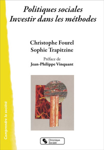 Politiques sociales. Investir dans les méthodes - Fourel Christophe ; Trapitzine Sophie ; Vinquant J