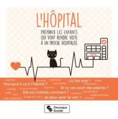 L'hôpital. Préparer les enfants qui vont rendre visite à un proche hospitalisé - FAMILIEN ASSOCIATION