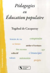 Pédagogies en éducation populaire - Cacqueray Tugdual de