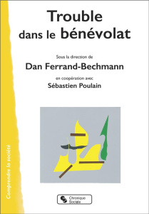Trouble dans le bénévolat. France, Comores, Canada, Suisse - Ferrand-Bechmann Dan ; Poulain Sylvain