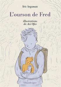L'ourson de Fred - Argaman Iris ; Ofer Avi