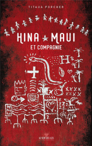 Hina Maui et compagnie - Porcher Titaua