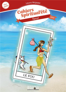 Le Tarot. Cahier de vacances pour adultes, Edition 2023 - Wojazer Laura ; Gras Stéphanie ; Bonsignori Julie