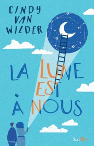 La lune est à nous - Van Wilder Zanetti Cindy