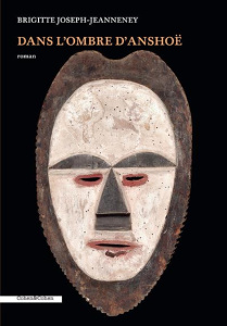 Dans l'ombre d'Anshoë - Joseph-Jeanneney Brigitte