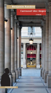 Cycle de la vie réelle. Tome 1, Carrousel-des-Anges - Randow Benjamin