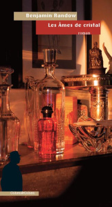 Les âmes de cristal - Randow Benjamin