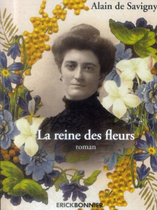 La reine des fleurs - Savigny Alain de