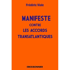Manifeste contre les accords transatlantiques - Viale Frédéric
