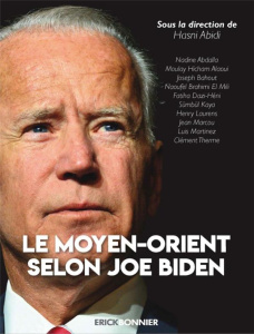 Le Moyen-Orient selon Joe Biden - Abidi Hasni