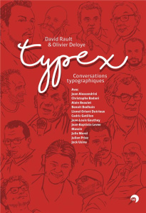Typex. Conversations typographiques - Rault David ; Deloye Olivier