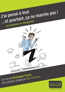 J'ai pense a tout et pourtant ca ne marche pas - Faurie Christophe