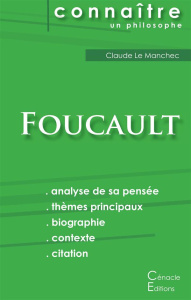 Comprendre Michel Foucault. Analyse complète de sa pensée - Foucault Michel